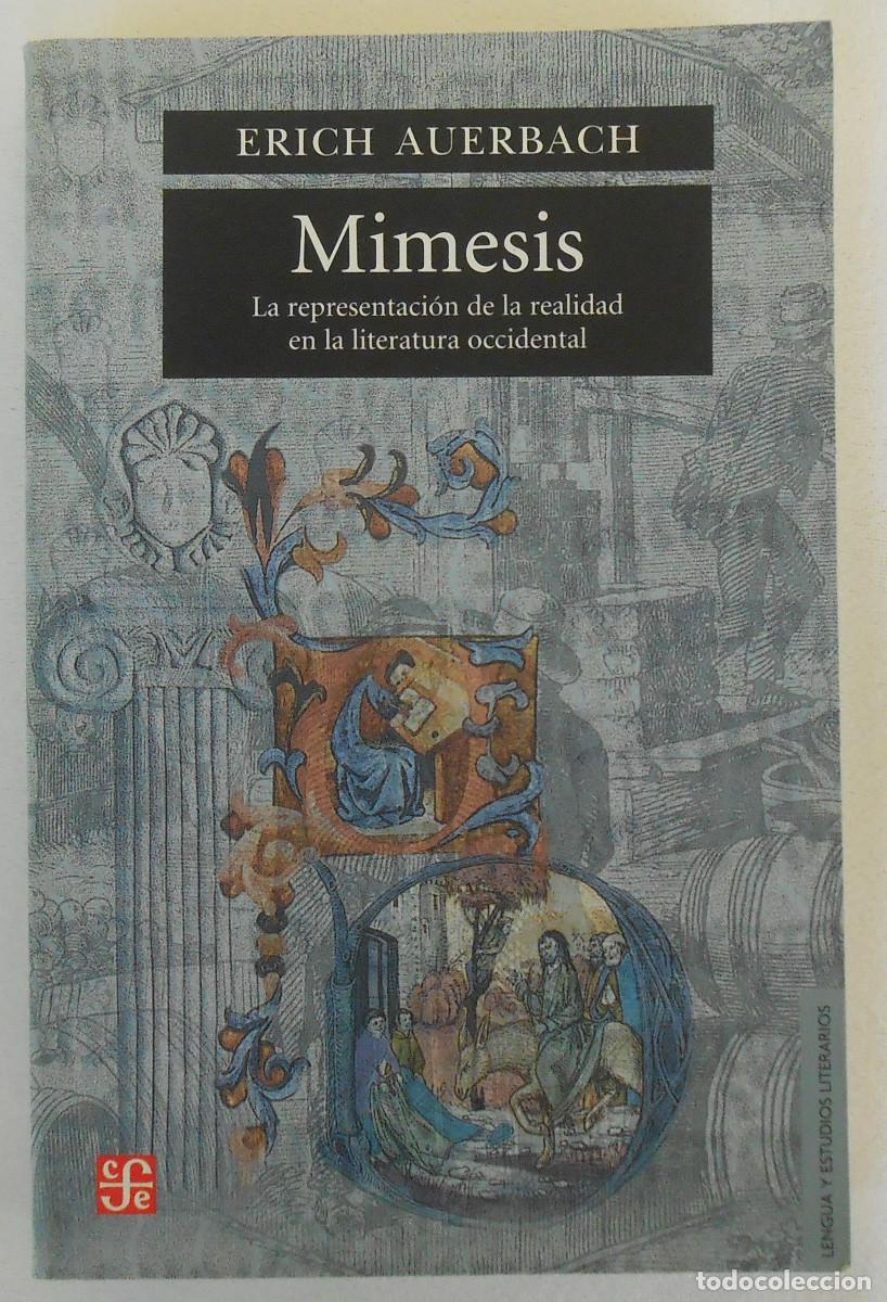 Libros de segunda mano: MIMESIS. LA REPRESENTACION DE LA REALIDAD EN LA LITERATURA OCCIDENTAL - ERICH AUERBACH ED. FCE