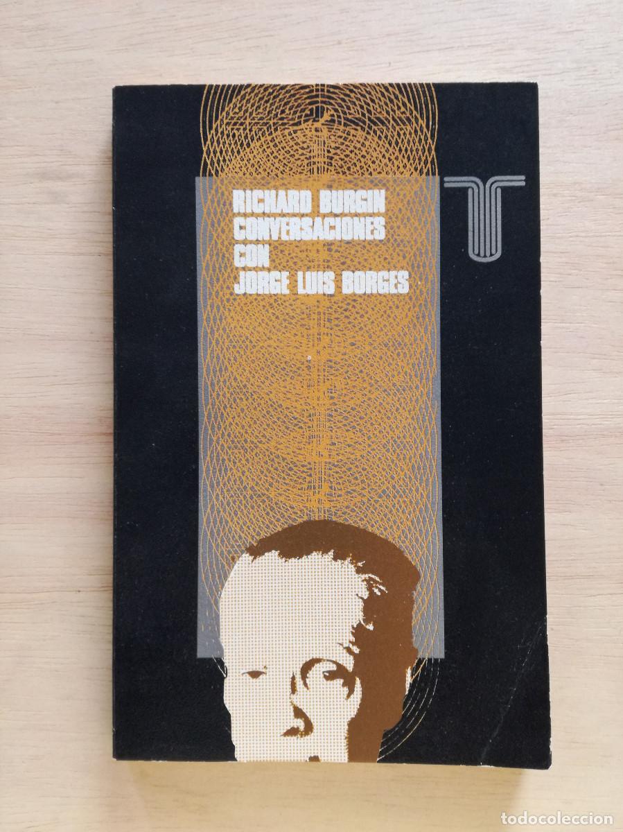 Libros de segunda mano: CONVERSACIONES CON JORGE LUIS BORGES - RICHARD BURGIN - PEDIDO MINIMO 7&euro;