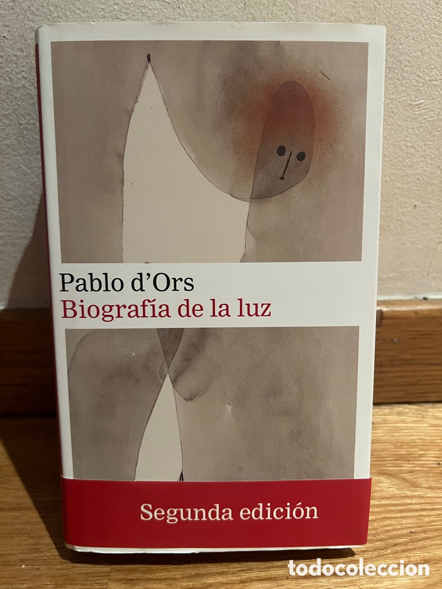Libros de segunda mano: Pablo d'Ors Biograf&iacute;a de la luz