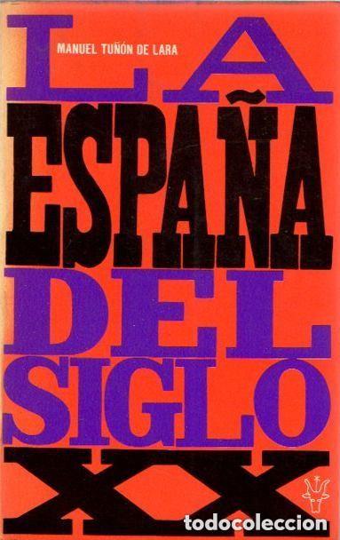 Libros de segunda mano: La Espa&ntilde;a del Siglo XX. 1914-1939. Manuel Tu&ntilde;on de Lara