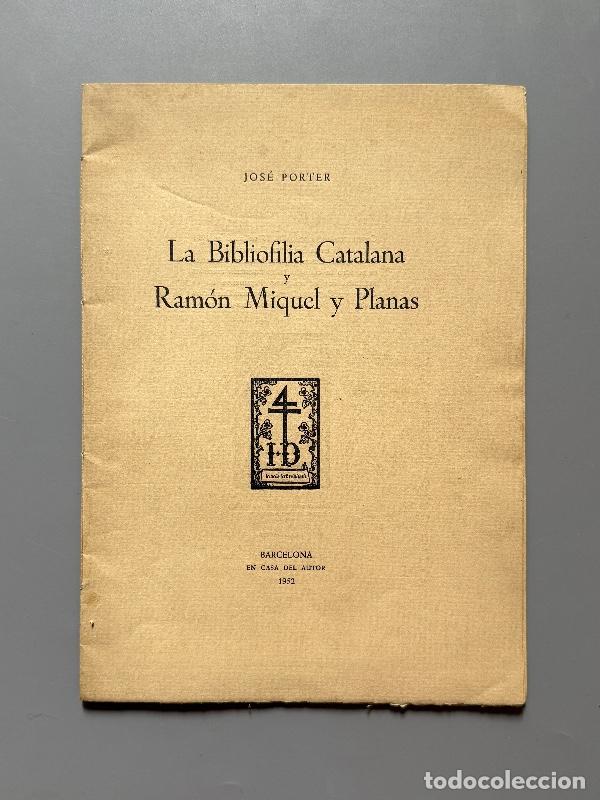 Libros de segunda mano: La Bibliofilia Catalana y Ram&oacute;n Miquel y Planas, Jos&eacute; Porter (firmado) - En casa del autor, 1952