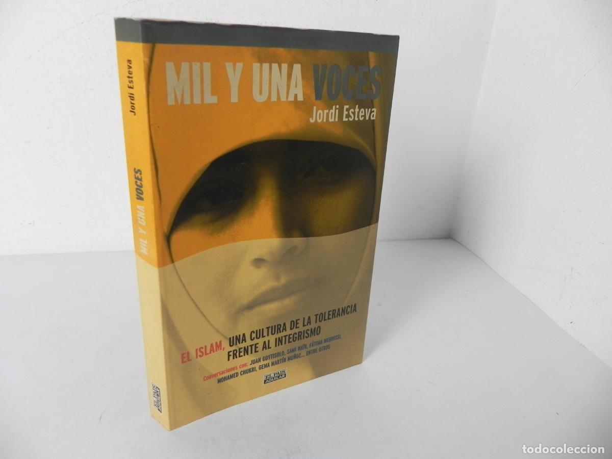 Libros de segunda mano: MIL Y UNA VOCES (JORDI ESTEVA) EL OSLAM, UNA CULTURA DE LA TOLERANCIA FRENTE AL INTEGRISMO - (1998)