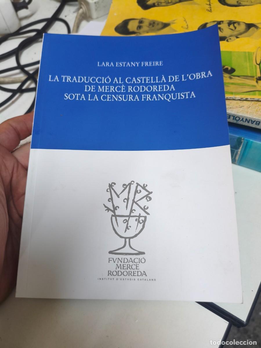 Libros de segunda mano: La traducci&oacute; al castell&agrave; de l'obra de Merc&egrave; Rodoreda sota la censura franquista. Lara Estany Freire.