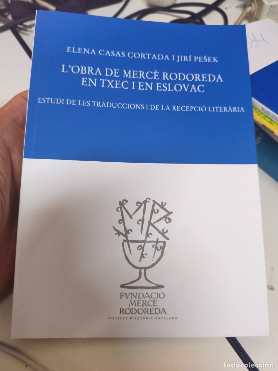 Libros de segunda mano: L'OBRA DE MERC&Egrave; RODOREDA EN TXEC I ESLOVAC. ESTUDI DE LES TRADUCCIONS I DE LA RECEPCI&Oacute; LITERARIA.