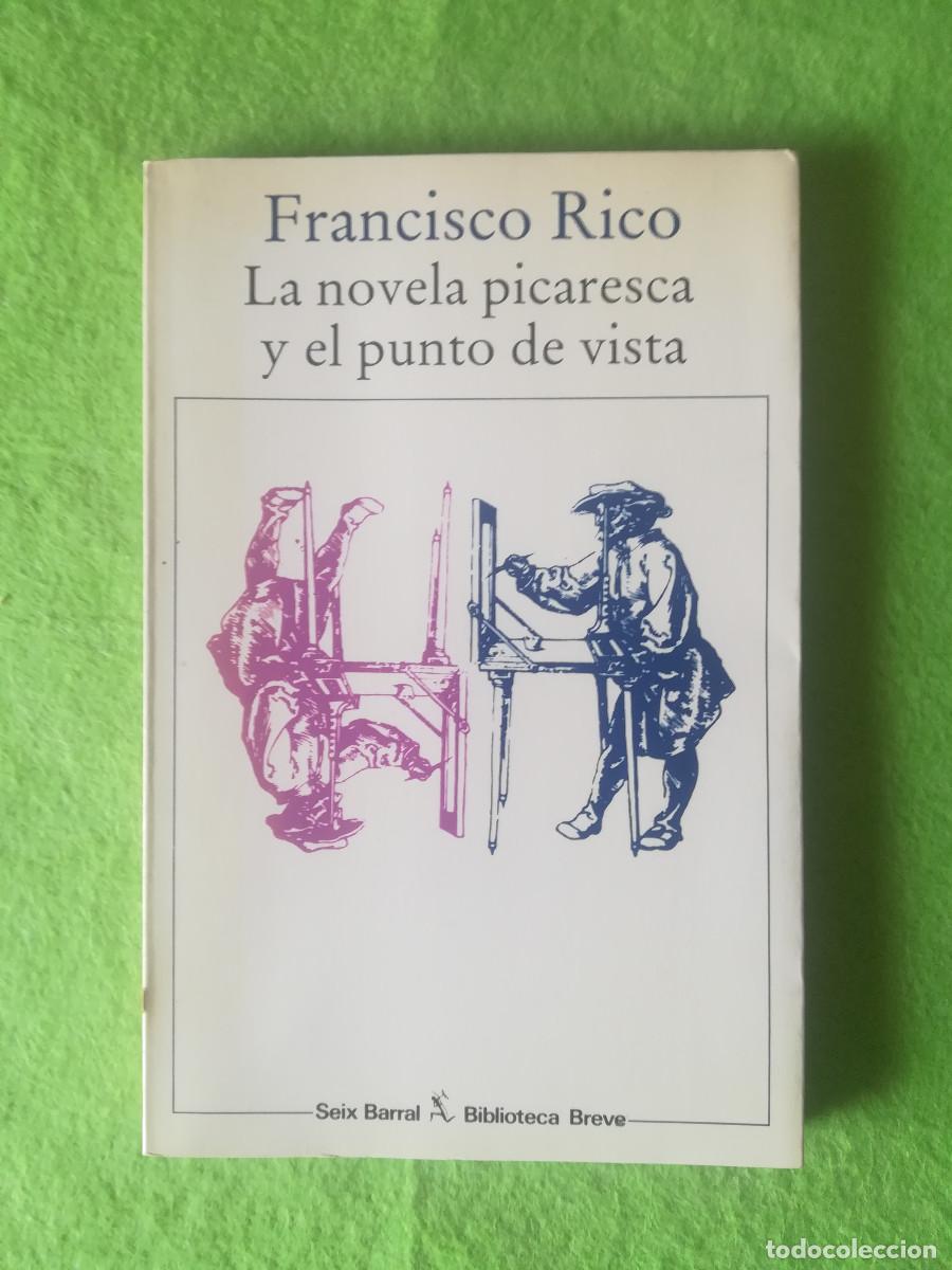 Libros de segunda mano: La novela picaresca y el punto de vista Francisco Rico seix barral 1982