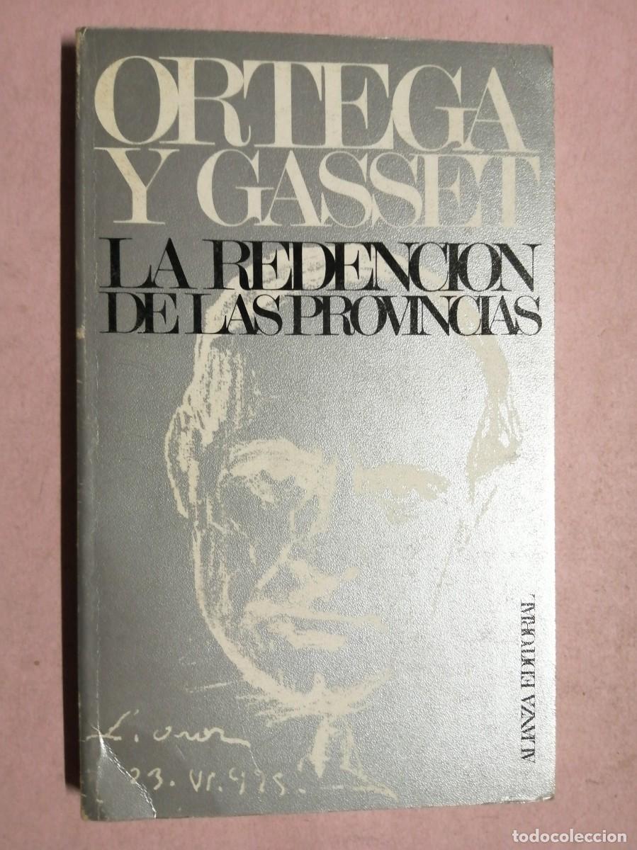Libros de segunda mano: LA REDENCION DE LAS PROVINCIAS (ORTEGA Y GASSET)