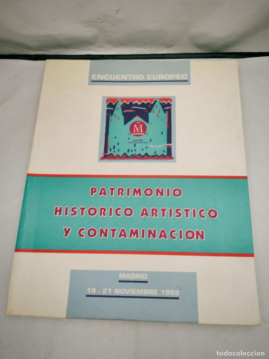Livres d'occasion: ENCUENTRO EUROPEO: Patrimonio hist&oacute;rico art&iacute;stico y contaminaci&oacute;n. Madrid, 19 - 21 noviembre 1992