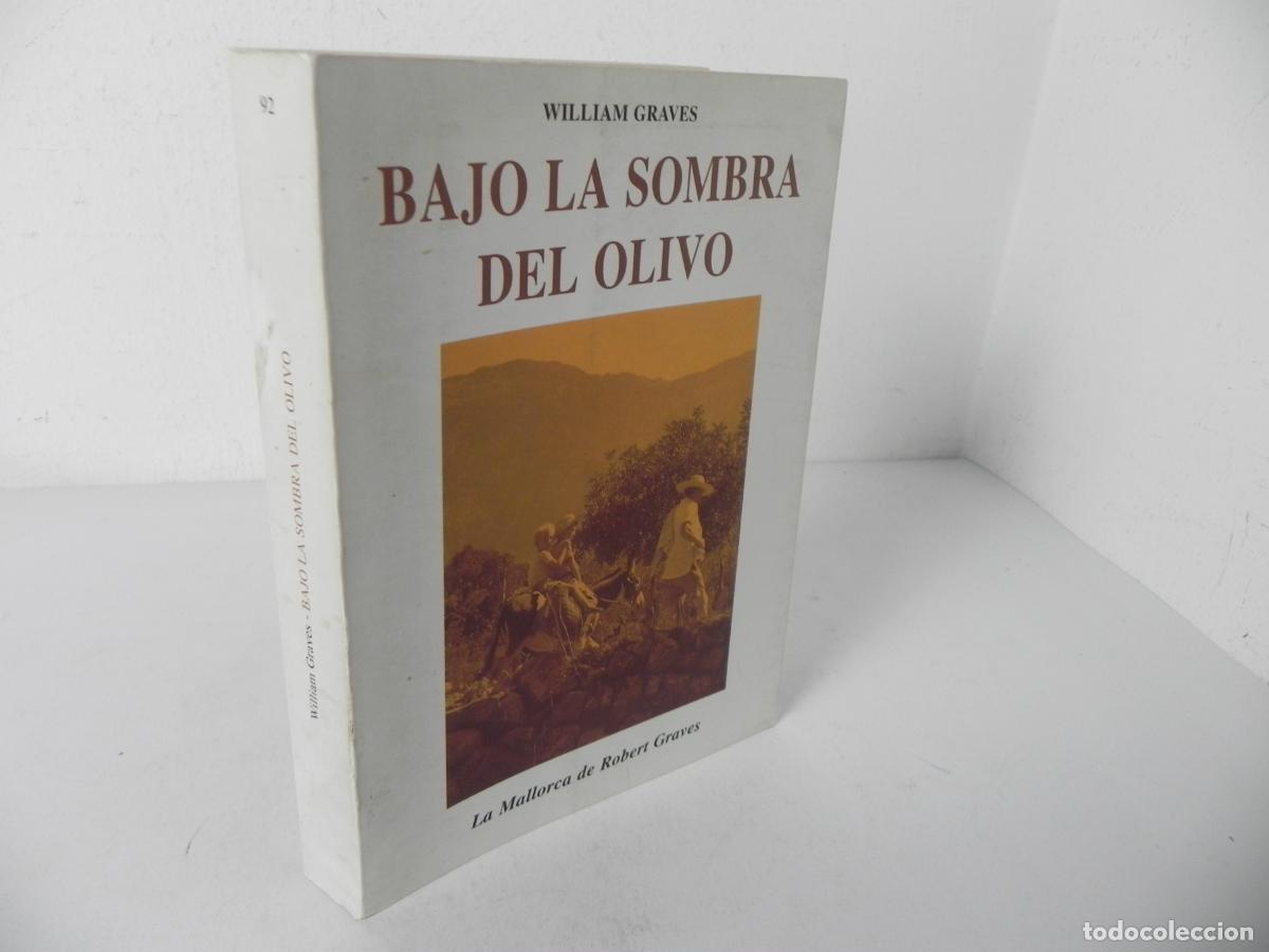 Libros de segunda mano: BAJO LA SOMBRA DEL OLIVO (WILLIAM GRAVES) LA MALLORCA DE ROBERT GRAVES - HESPERUS-1997
