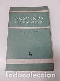 Libros de segunda mano: Nosotros y nuestros cl&aacute;sicos - Enrique Moreno Baez - Editorial Gredos - 1961