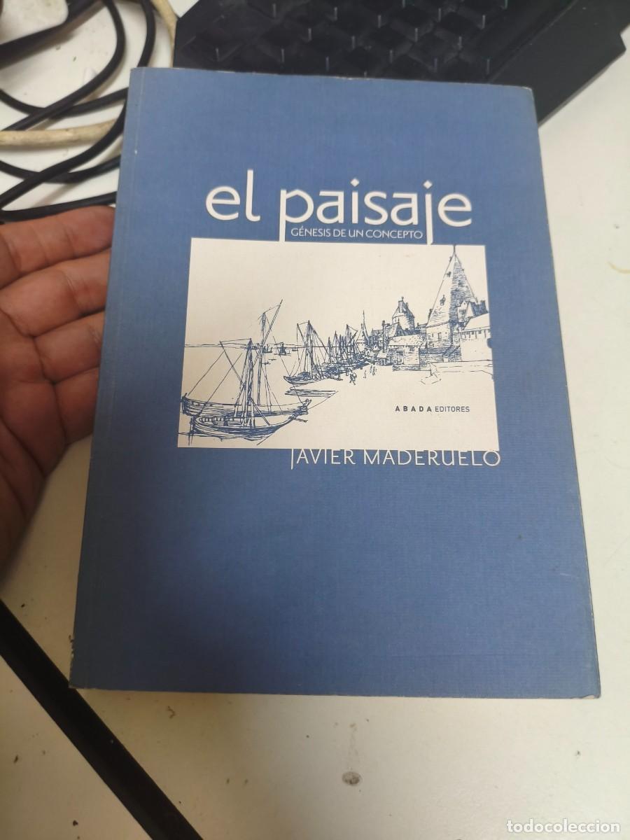 Libros de segunda mano: El paisaje. Genesis de un concepto. Javier Maderuelo. Editorial Abada. 2005