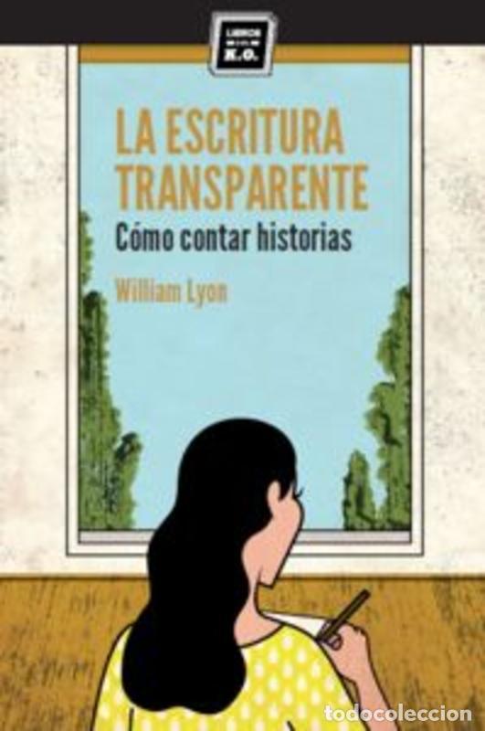 Libros de segunda mano: La escritura transparente. - William Lyon.