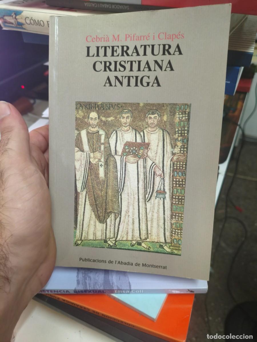 Libros de segunda mano: Literatura cristiana antiga. Cebri&agrave; M. Pifarr&eacute; i Clap&eacute;s. Publicacions de l'Abadia de Montserrat.