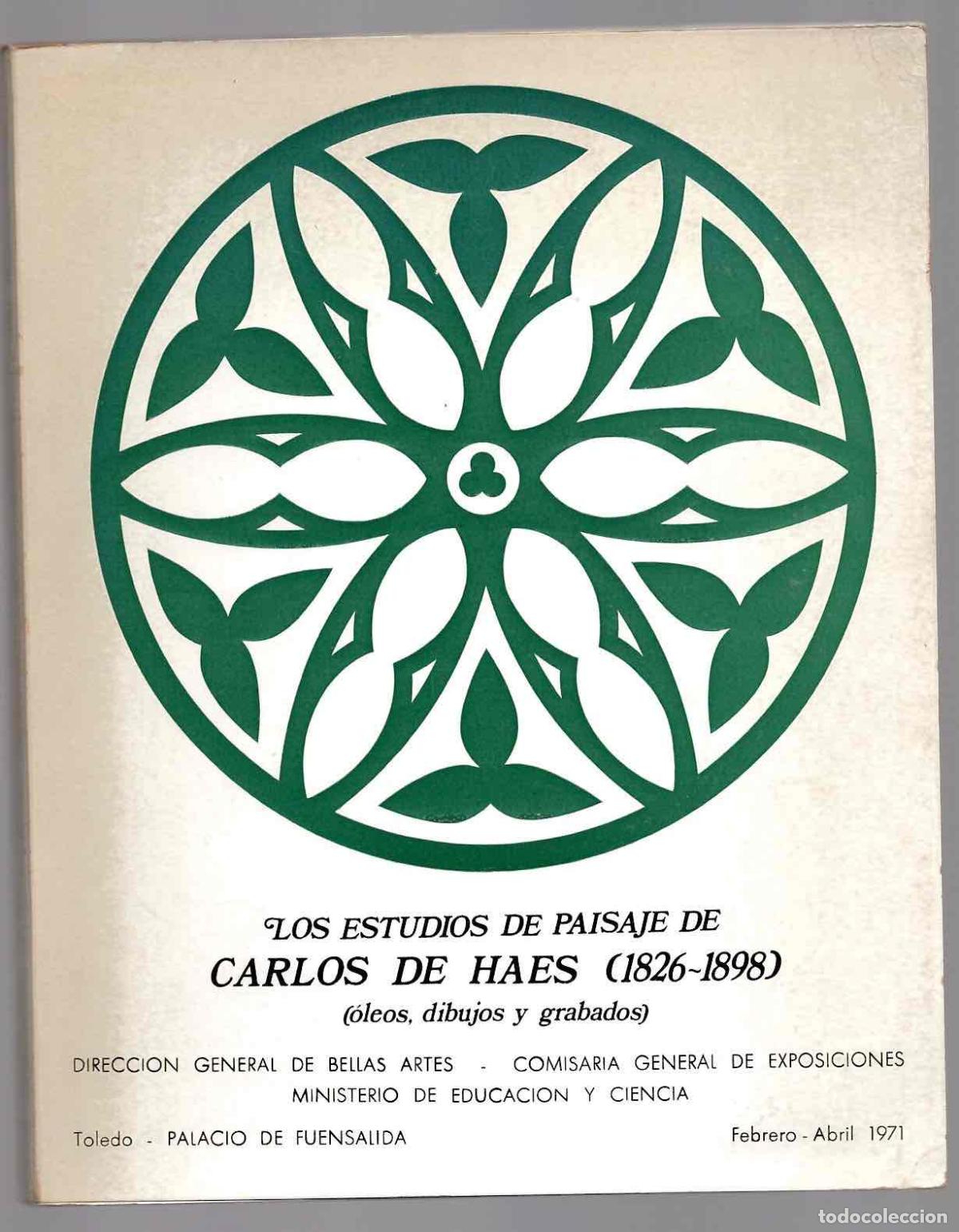 Libros de segunda mano: LOS ESTUDIOS DE PAISAJE DE CARLOS DE HAES (1826-1898) OLEOS DIBUJOS Y GRABADOS 1971