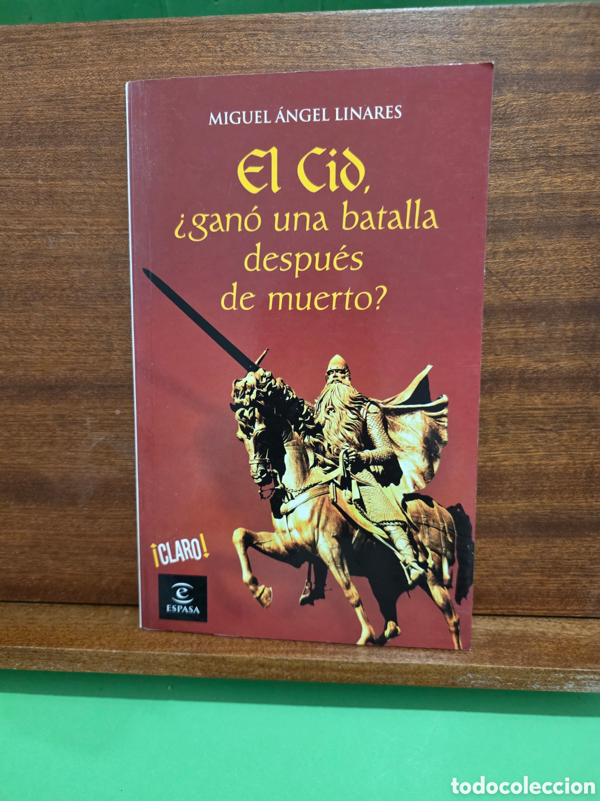 Libros de segunda mano: &rdquo;&rdquo;EL CID, &iquest;&iquest;GAN&Oacute; UNA BATALLA DESPU&Eacute;S DE MUERTO??&rdquo;&rdquo;...MIGUEL ANGEL LINARES...ESPASA...2006...