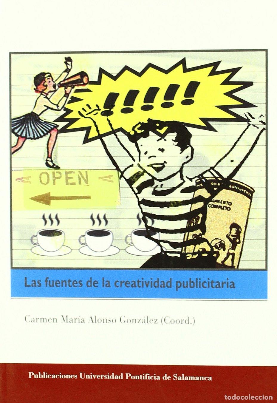 Libros de segunda mano: Las Fuentes de la Creatividad Publicitaria - Carmen Mar&iacute;a Alonso Gonz&aacute;lez - Univ Salamanca