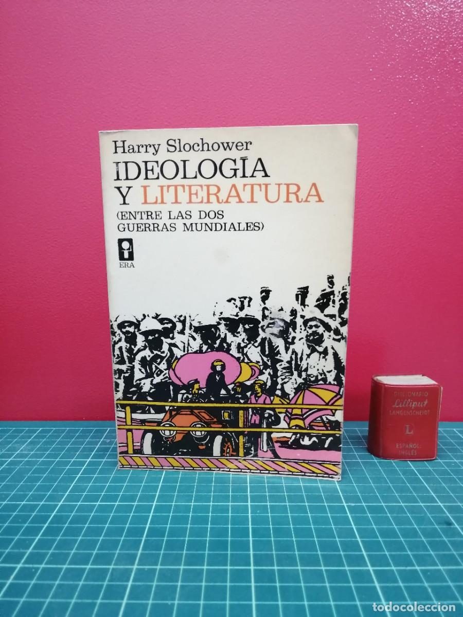 Libros de segunda mano: Ideolog&iacute;a y literatura (Entre las dos guerras mundiales) - Harry Slochower