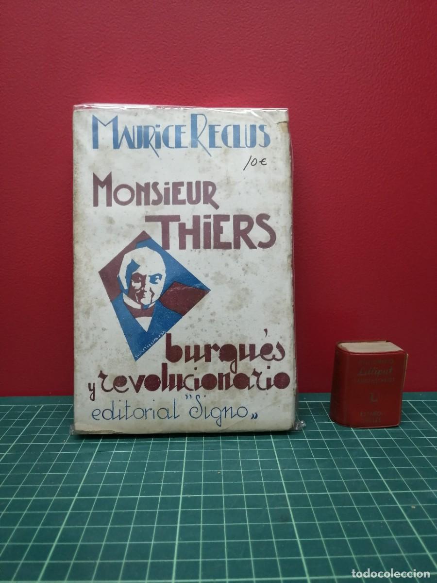 Libros de segunda mano: Monsieur Thiers, burgu&eacute;s y revolucionario - Maurice Reclus