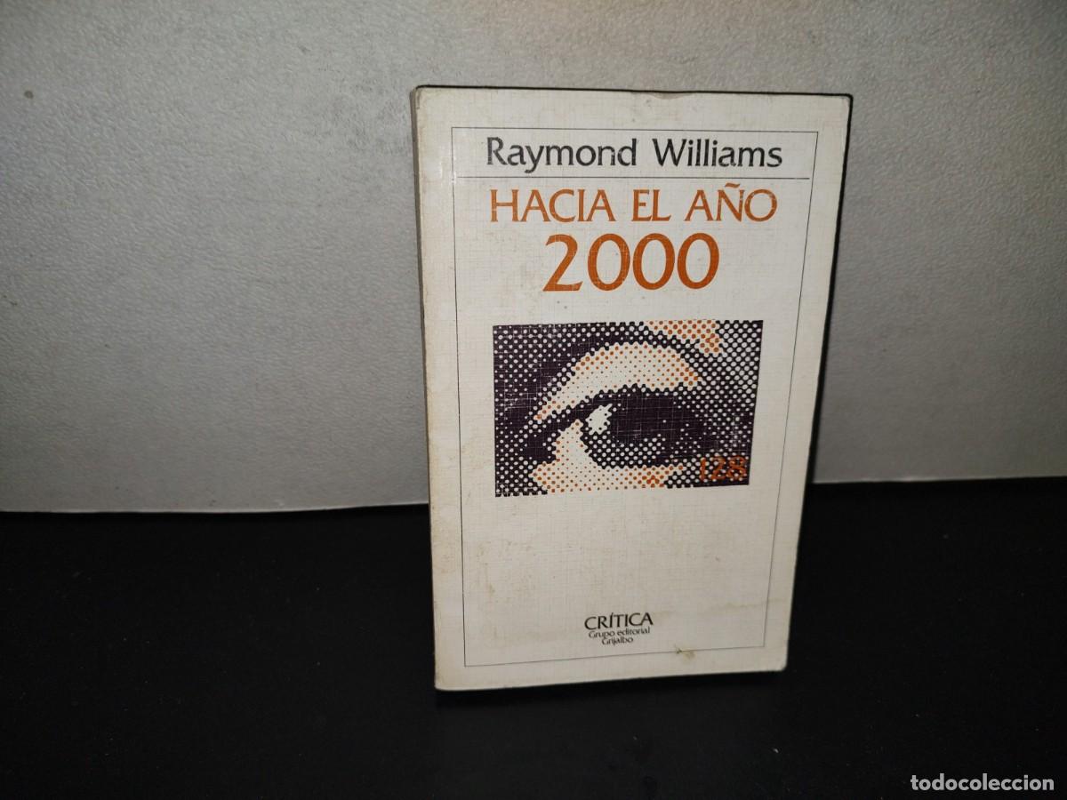 Libros de segunda mano: 202- Hacia El A&ntilde;o 2000 - Raymond Williams - Editorial Cr&iacute;tica - 1984