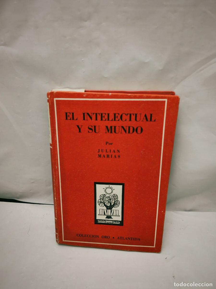 Livres d'occasion: Juli&aacute;n Mar&iacute;as. El intelectual y su mundo (Primera edici&oacute;n, tapa dura, Colecci&oacute;n: Oro)