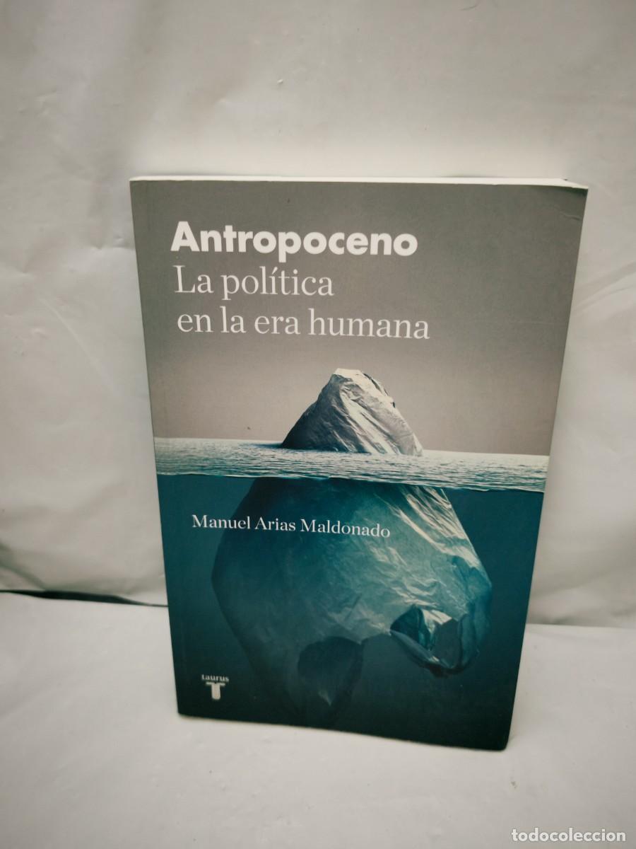 Livres d'occasion: Antropoceno. La pol&iacute;tica en la era humana (Primera edici&oacute;n)