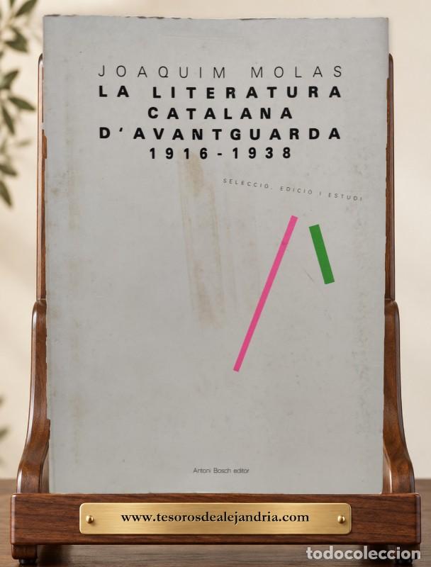 Libros de segunda mano: LA LITERATURA CATALANA D'AVANTGUARDA: 1916 - 1938 - JOAQUIM MOLAS - ANTONI BOSCH EDITOR