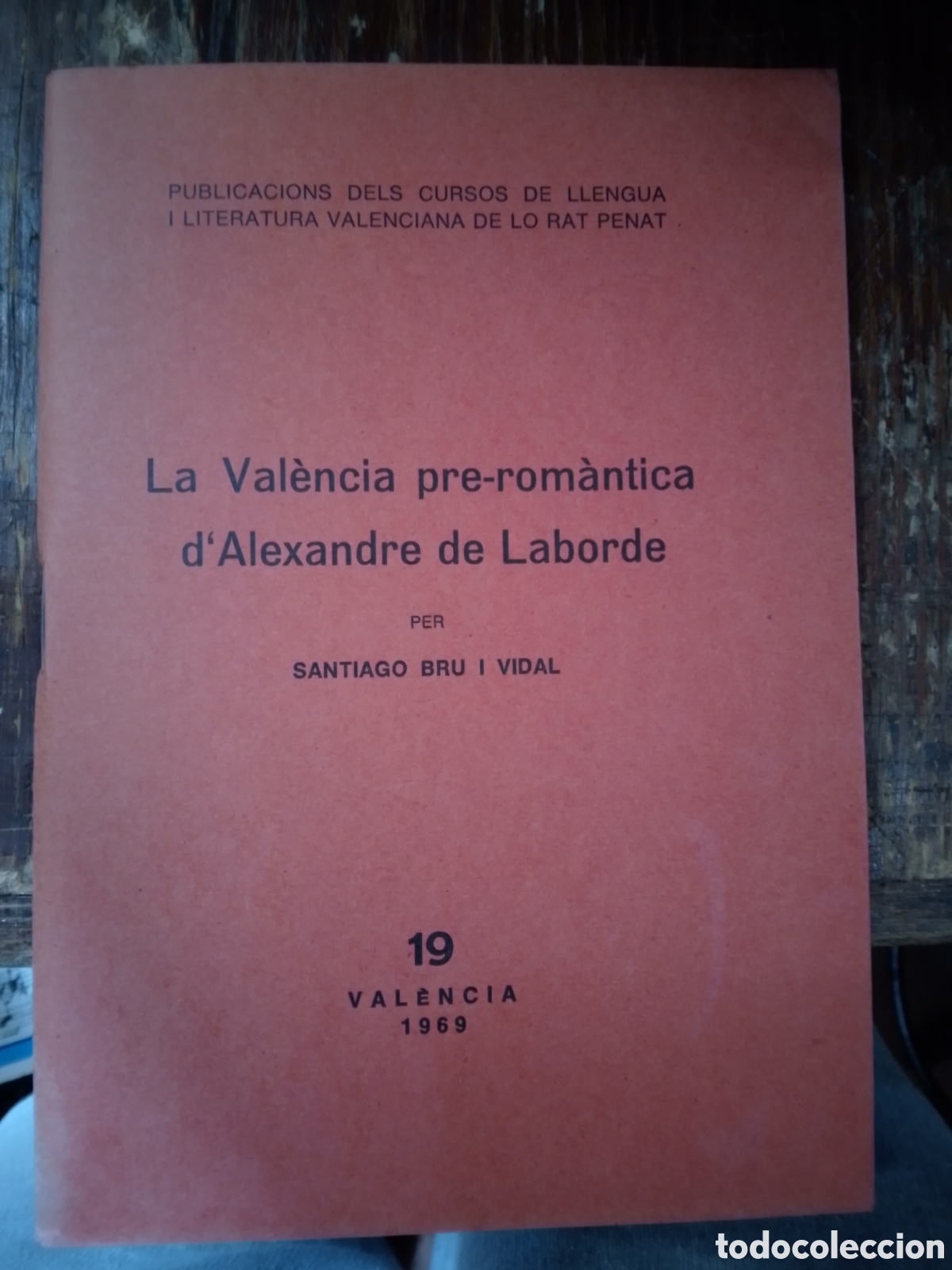 Libros de segunda mano: LA VALENCIA PRE - ROMANTICA D'ALEXANDRE DE LABORDE. BRU I VIDAL. LO RAT PENAT. 1969