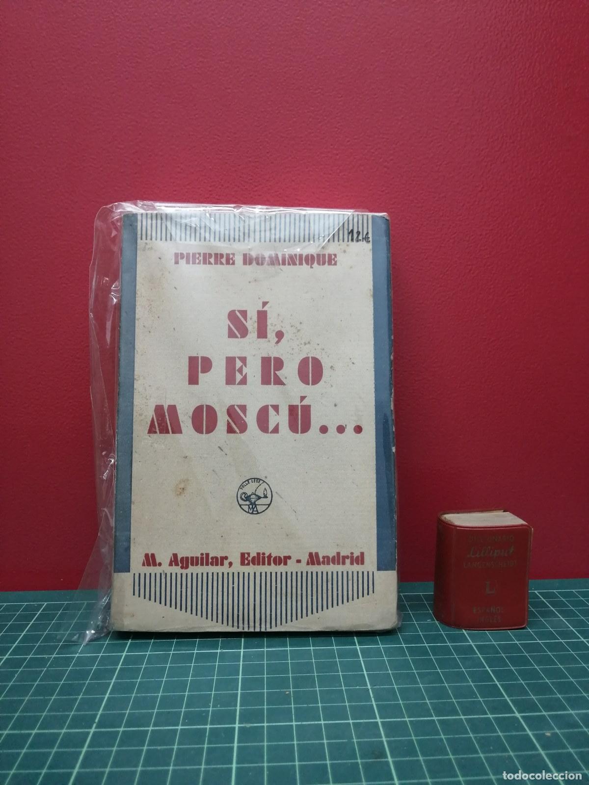 Libros de segunda mano: S&iacute;, pero Mosc&uacute; - Pierre Dominique