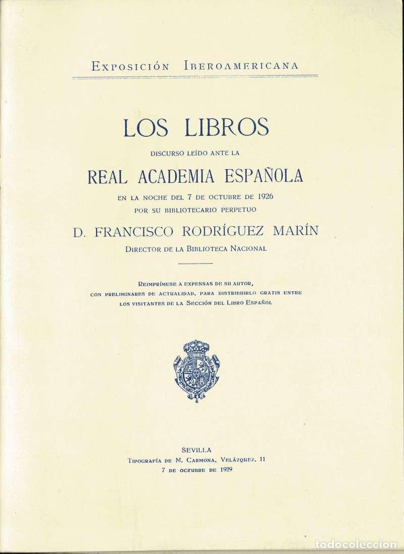 Libri di seconda mano: Los Libros. Discurso le&iacute;do ante la Real Academia Espa&ntilde;ola (facs&iacute;mil) - Francisco Rodr&iacute;guez Mar&iacute;n
