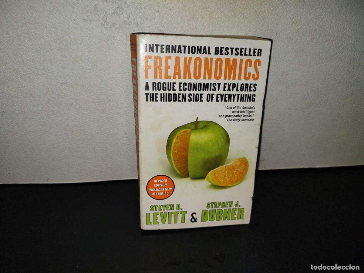 Libros de segunda mano: 202- Freakonomics. A Rogue Economist Explores De Hidden Side Of Everything - Steven D. Levitt