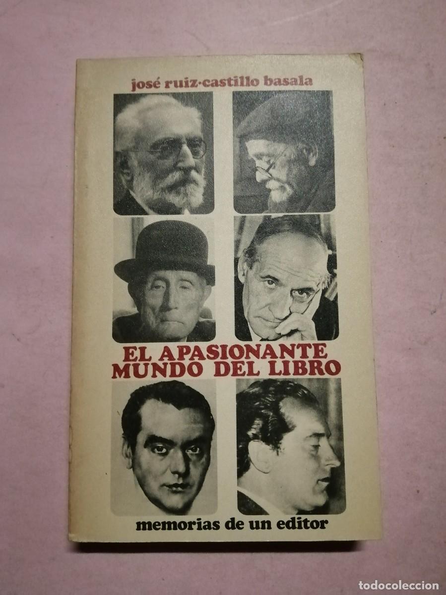 Libros de segunda mano: EL APASIONANTE MUNDO DEL LIBRO (JOSE RUIZ CASTILLO BASALA)
