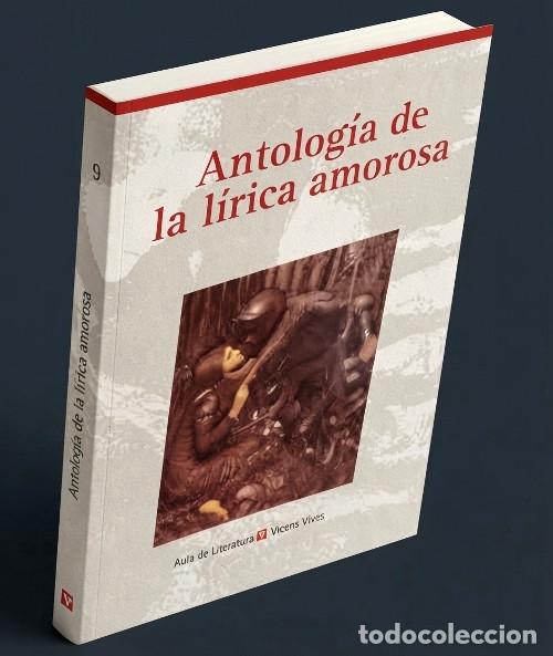 Libros de segunda mano: M2711 - ANTOLOGIA DE LA LIRICA AMOROSA. ILUSTRADO. ED. VICENS VIVES.