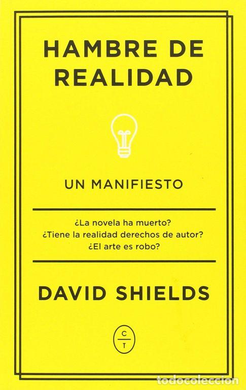 Libros de segunda mano: Hambre de realidad. - Shields, David.