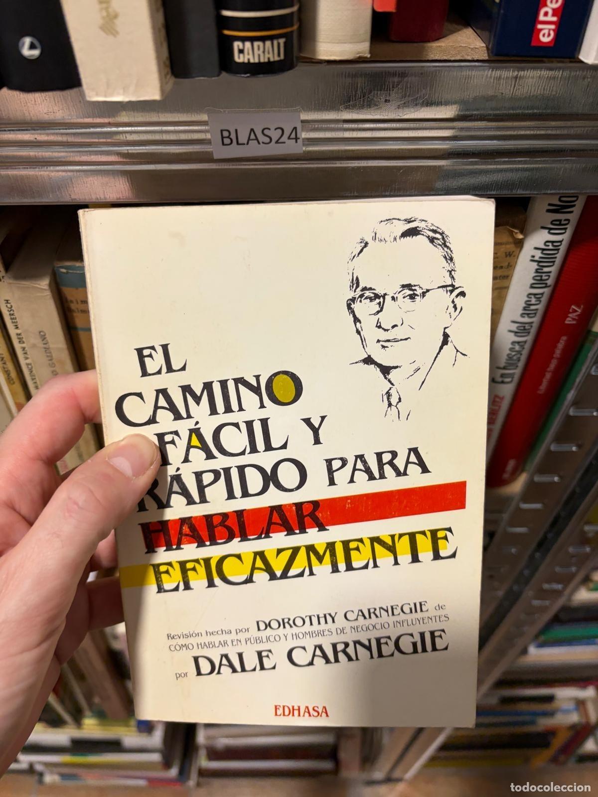 Libros de segunda mano: blas24 el camino facil y rapido para hablar eficazmente dale carneige
