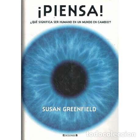Libros de segunda mano: &iexcl;Piensa! &iquest;Qu&eacute; significa ser humano en un mundo en cambio? - Susan Greenfield