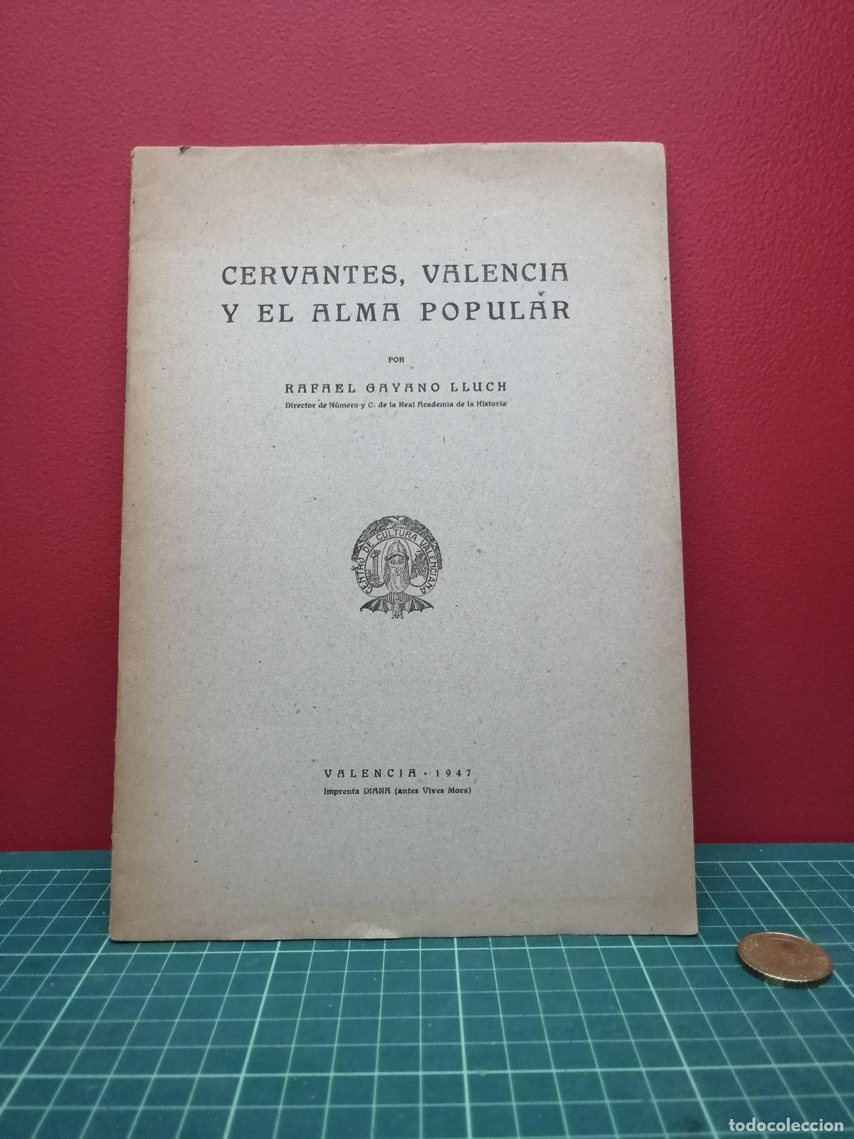 Libros de segunda mano: Cervantes Valencia y el alma popular 1947 dedicado - Rafael Gayano Lluch