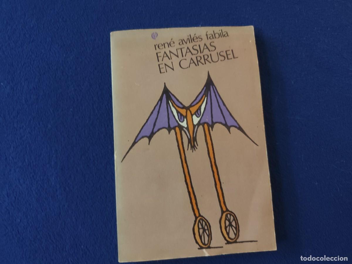 Libros de segunda mano: Fantas&iacute;as en Carrusel Ren&eacute; Avil&eacute;s Favila Ed. Cultura Popular M&eacute;xico 1978