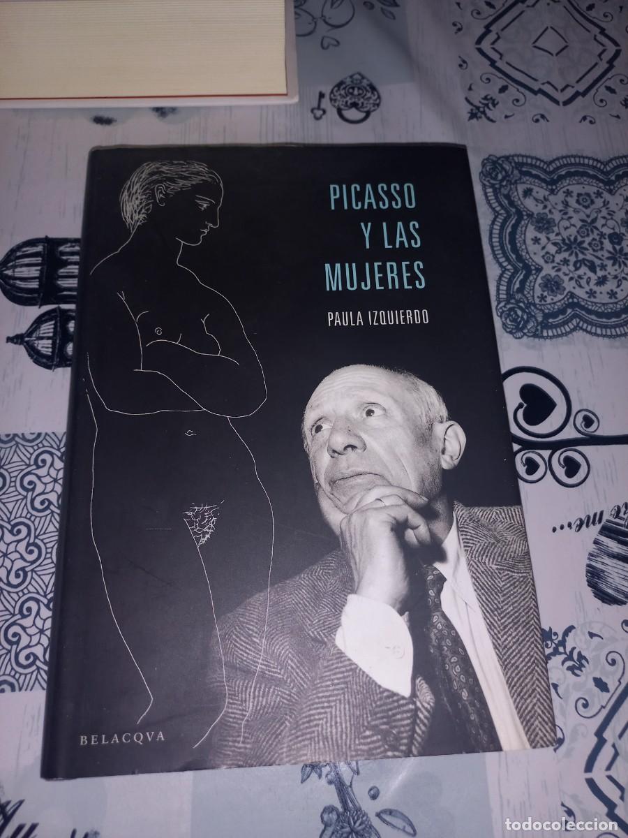 Libros de segunda mano: PICASSO Y LAS MUJERES - PAULA IZQUIERDO