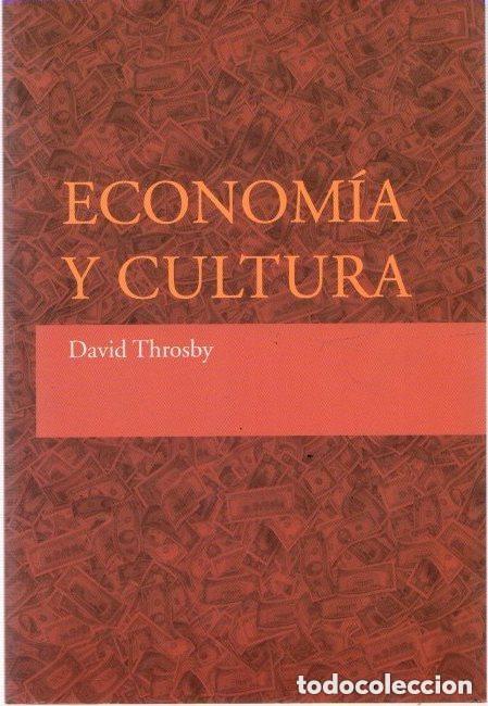 Libros de segunda mano: Econom&iacute;a y cultura. David Throsby
