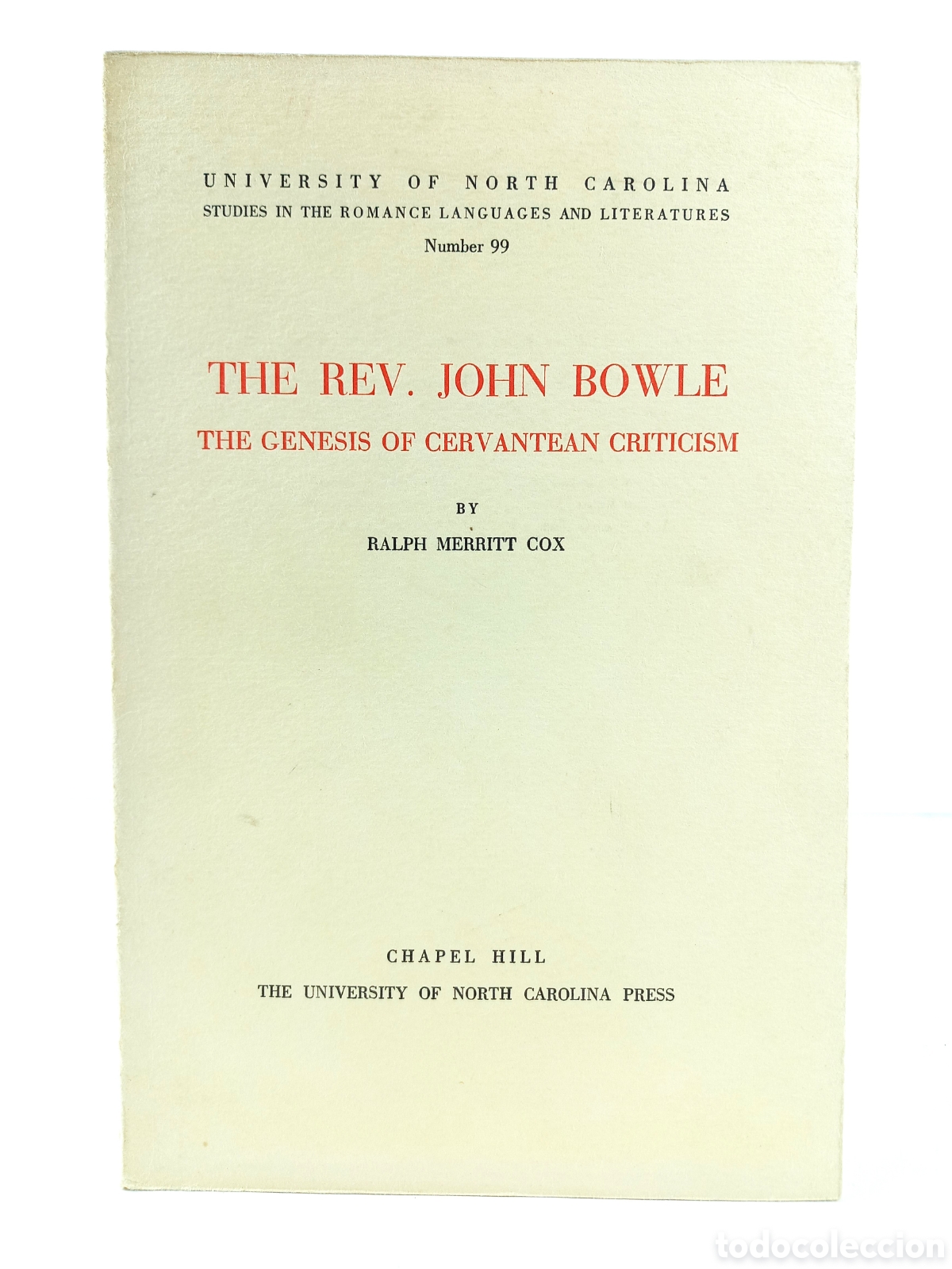 Libros de segunda mano: The Rev. John Bowle. The Genesis of Cervantean Criticism. Ralph Merrit. University of North Californ