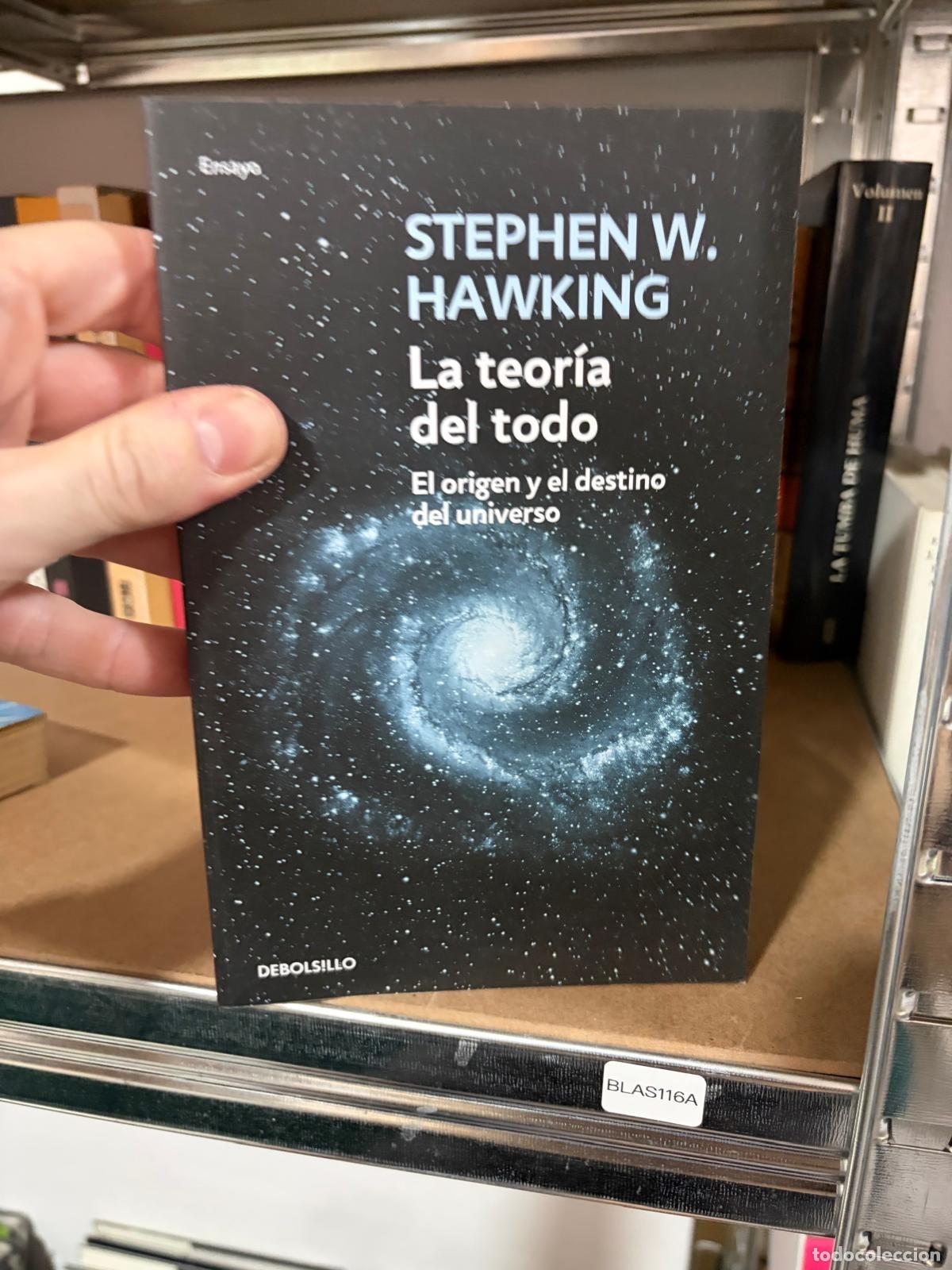 Libros de segunda mano: BLAS116A - Stephen W. Hawking - La teor&iacute;a del todo - Debolsillo