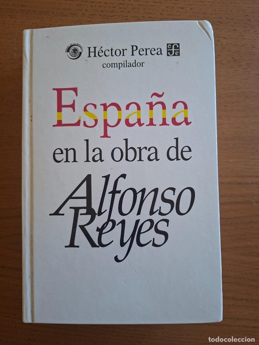 Libros de segunda mano: H. PEREA (comp.), ESPA&Ntilde;A EN LA OBRA DE ALFONSO REYEs. - Foto 1