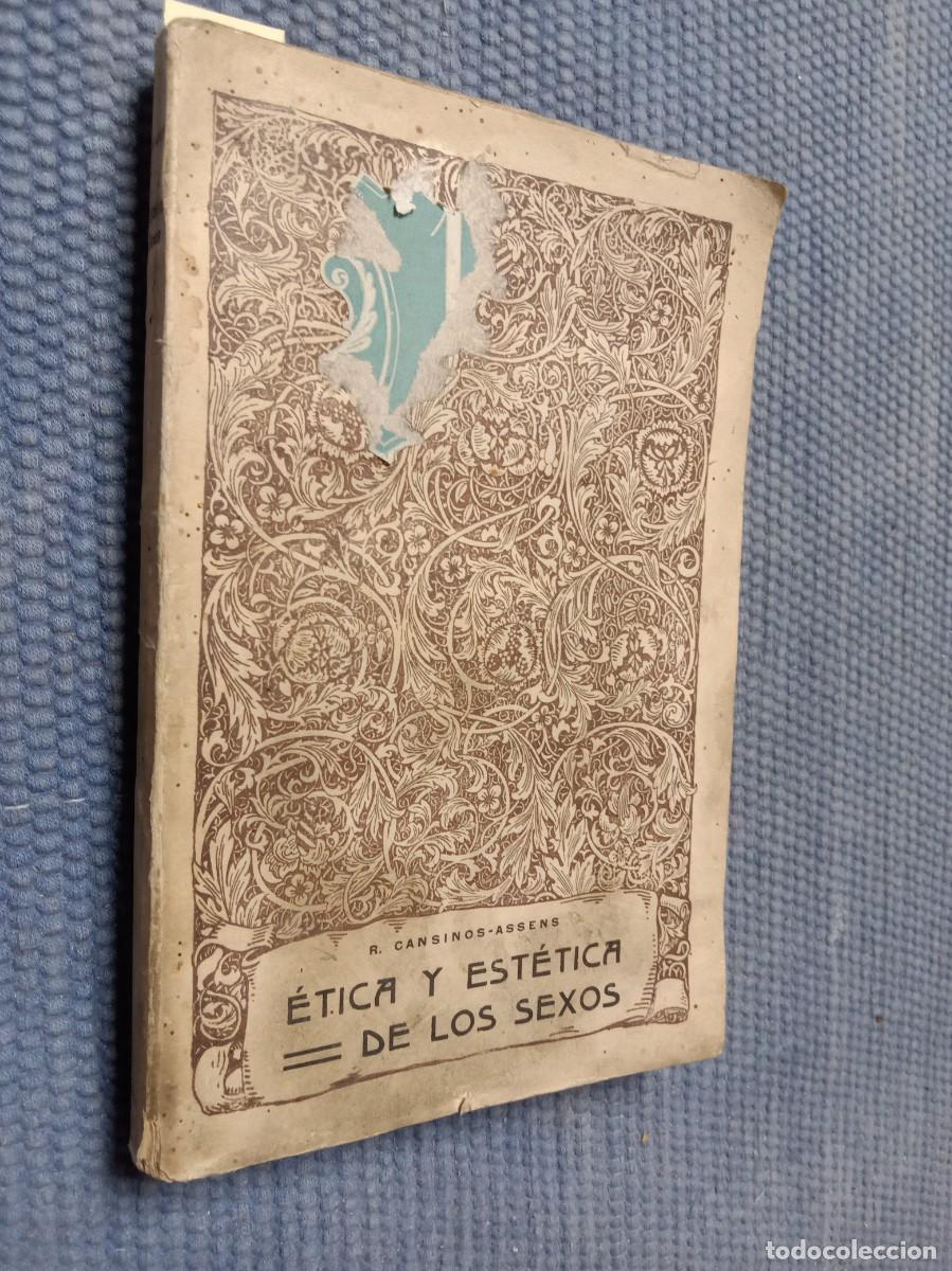 Libros de segunda mano: Cansinos-Assens, R.: &Eacute;tica y est&eacute;tica de los sexos