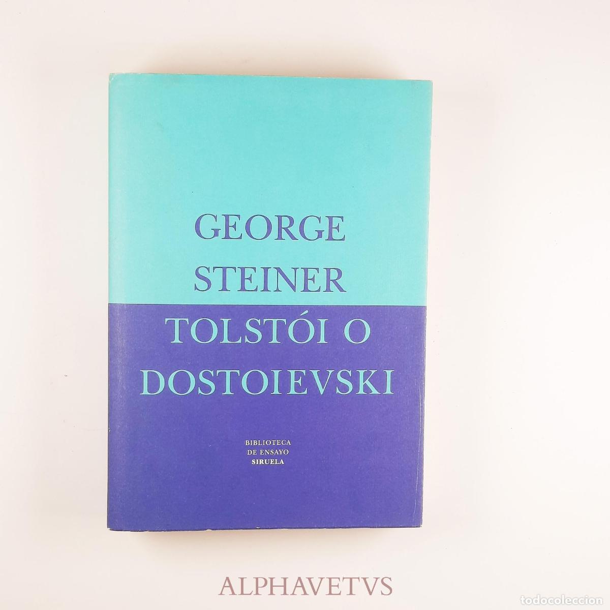 Second hand books: Tolst&oacute;i o Dostoievski - GEORGE STEINER