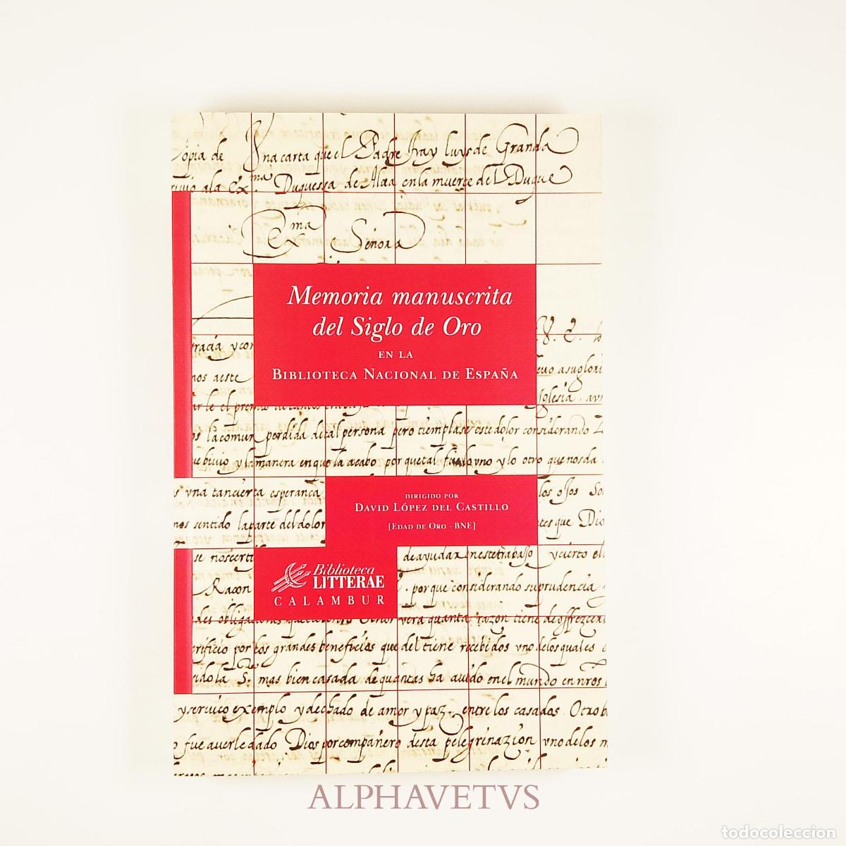 Livros em segunda m&atilde;o: Memoria manuscrita del Siglo de Oro en la Biblioteca Nacional de Espa&ntilde;a - Litterae Calambur - L&oacute;pez