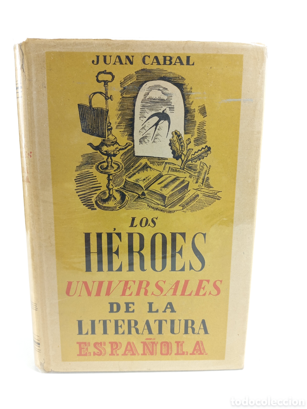Livros em segunda m&atilde;o: Los H&eacute;roes Universales de la Literatura Espa&ntilde;ola. Juan Cabal. Editorial Juventud, primera edici&oacute;n