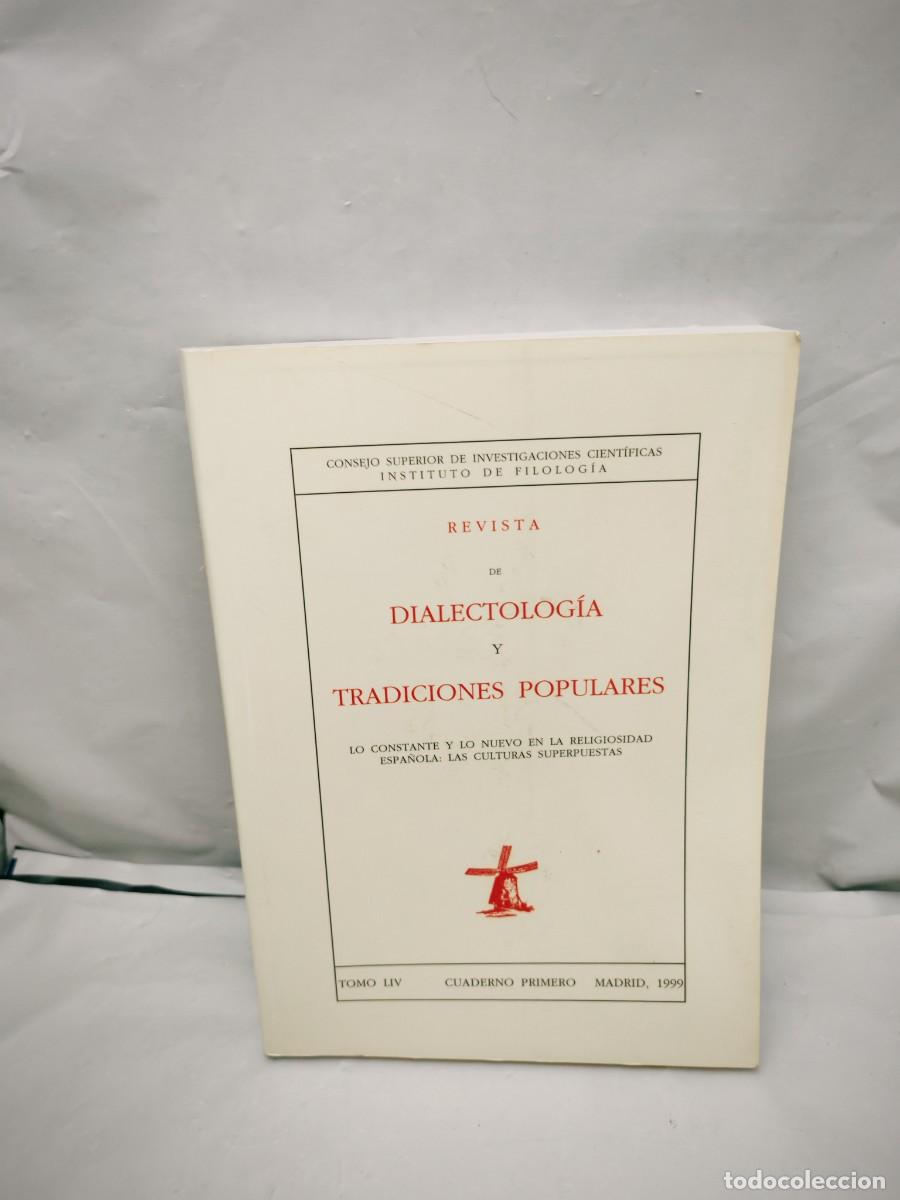 Livres d'occasion: Revista de dialectolog&iacute;a y tradiciones populares, Tomo LIV, Cuaderno Primero, Madrid 1999