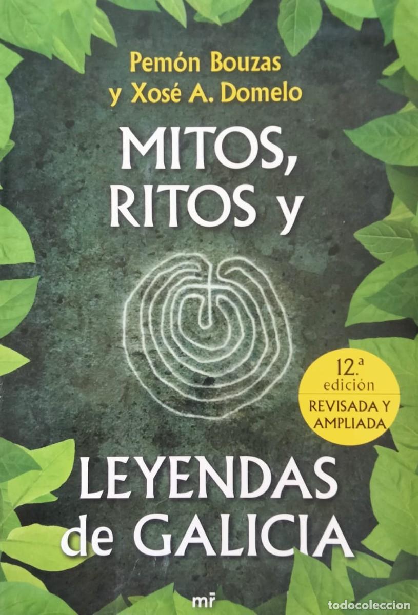Libros de segunda mano: Pem&oacute;n Bouzas y Xos&eacute; A. Domelo-Mitos,ritos y leyendas de Galicia.MR.2010.