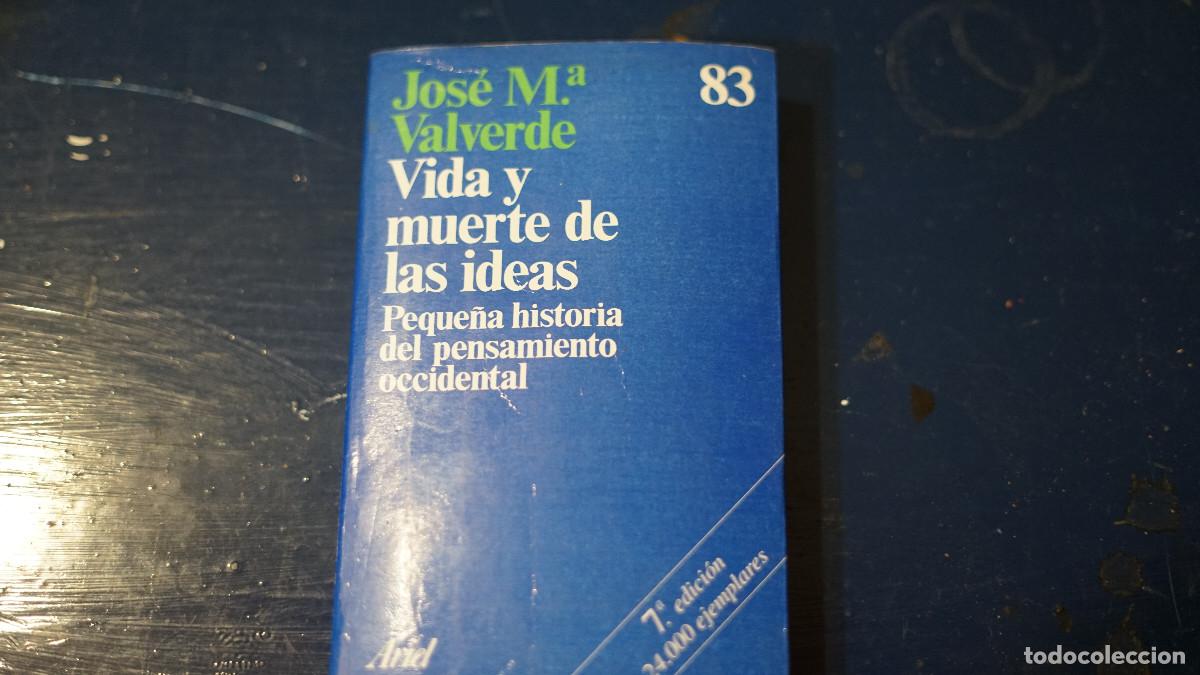 Libros de segunda mano: Jos&eacute; Maria Valverde - Vida y muerte de las ideas - Foto 1