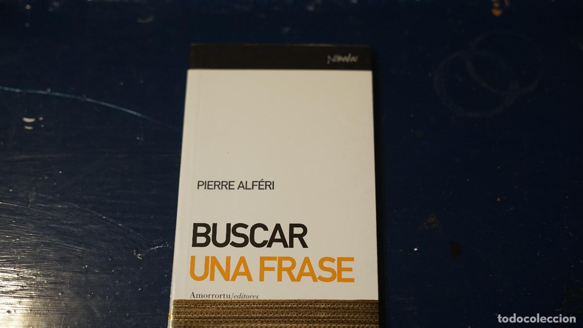 Libros de segunda mano: Pierre Alferi - Buscar una frase - Amorrortu 1995