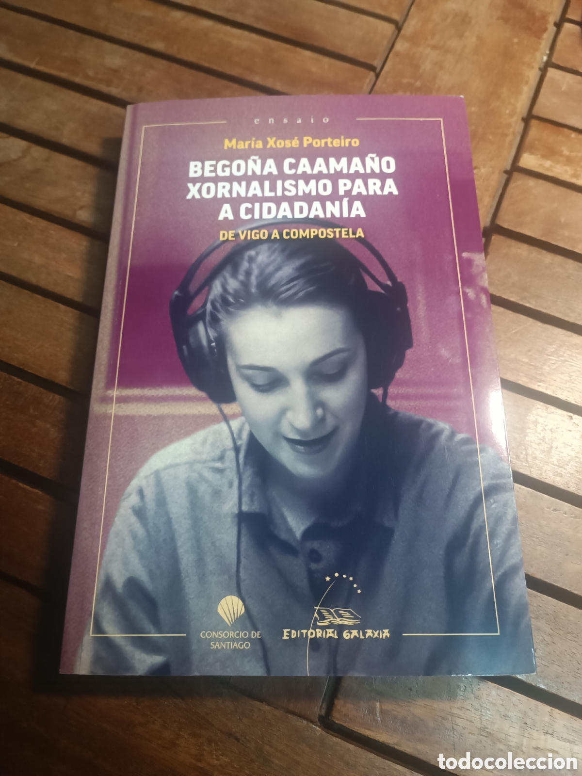 Libros de segunda mano: Mar&iacute;a xose porteiro Bego&ntilde;a Caama&ntilde;o xornalismo para a cidadania de Vigo a compostela galaxia 2026